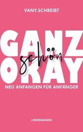 Ganz schön okay