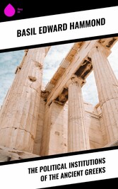 The Political Institutions of the Ancient Greeks