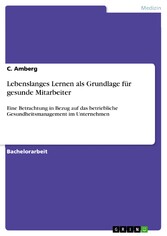 Lebenslanges Lernen als Grundlage für gesunde Mitarbeiter