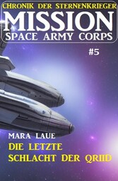 ?Mission Space Army Corps 5: Die letzte Schlacht der Qriid