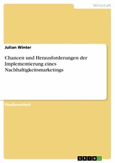 Chancen und Herausforderungen der Implementierung eines Nachhaltigkeitsmarketings