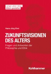 Zukunftsvisionen des Alters