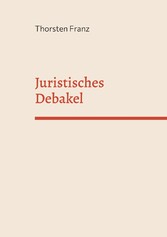 Juristisches Debakel