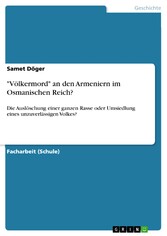 'Völkermord' an den Armeniern im Osmanischen Reich?