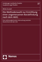 Die Methodenwahl zur Ermittlung einer angemessenen Barabfindung nach dem AktG