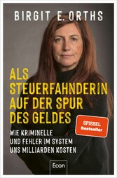 Als Steuerfahnderin auf der Spur des Geldes