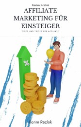 Affiliate Marketing für Einsteiger - Tipps zum Geld verdienen im Affiliate Marketing