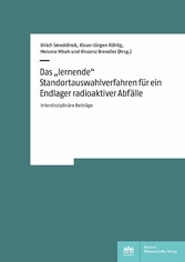 Das 'lernende' Standortauswahlverfahren für ein Endlager radioaktiver Abfälle