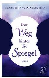 Der Weg hinter die Spiegel