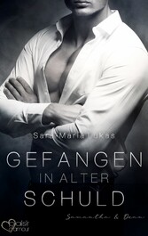 Gefangen in alter Schuld: Samantha & Dean