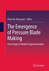 The Emergence of Pressure Blade Making