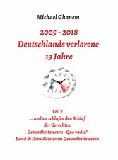 2005 - 2013: Deutschlands verlorene 13 Jahre