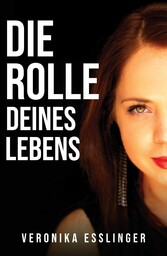 Die Rolle Deines Lebens