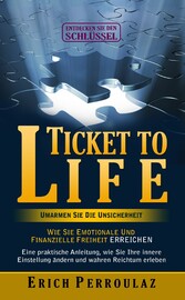 Ticket To Life - Umarme die Unsicherheit