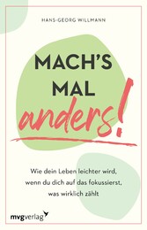 Mach's mal anders!