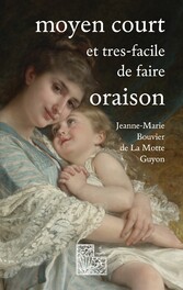 Moyen court et très-facile de faire oraison