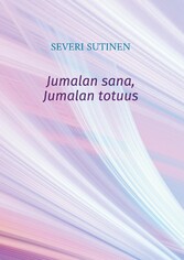 Jumalan sana, Jumalan totuus