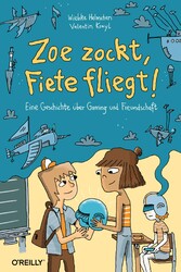 Zoe zockt, Fiete fliegt!