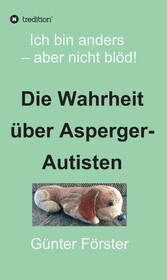 Die Wahrheit über Asperger-Autisten