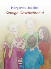 Sinnige Geschichten 4