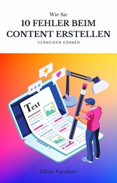 Content erstellen - 10 Fehler die du vermeiden solltest !