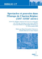 Spectacles et pouvoirs dans l'Europe de l'Ancien Régime (XVIe -XVIIIe siècle)