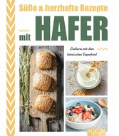 Süße & herzhafte Rezepte mit Hafer