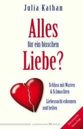 Alles für ein bisschen Liebe?