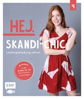 Hej. Skandi-Chic - Band 4 - Lieblingskleidung nähen