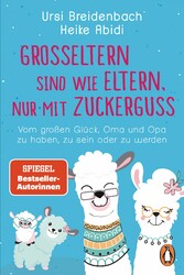 Großeltern sind wie Eltern, nur mit Zuckerguss