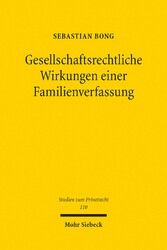 Gesellschaftsrechtliche Wirkungen einer Familienverfassung