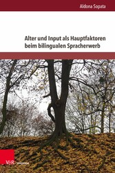 Alter und Input als Hauptfaktoren beim bilingualen Spracherwerb