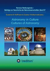 Astronomy in Culture -- Cultures of Astronomy.  Astronomie in der Kultur -- Kulturen der Astronomie.