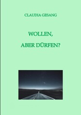 WOLLEN,  ABER DÜRFEN?