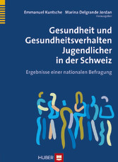 Gesundheit und Gesundheitsverhalten Jugendlicher in der Schweiz