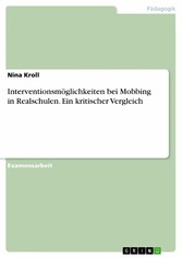 Interventionsmöglichkeiten bei Mobbing in Realschulen. Ein kritischer Vergleich