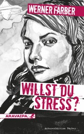 Willst du Stress?