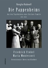 Die Pappenheims: Aus den Tagebüchern einer Berliner Familie 1910-1920