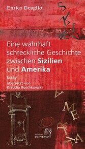 Eine wahrhaft schreckliche Geschichte zwischen Sizilien und Amerika