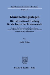 Klimahaftungsklagen. Die Internationale Haftung für die Folgen des Klimawandels.