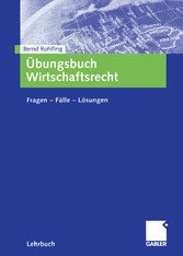 Übungsbuch Wirtschaftsrecht