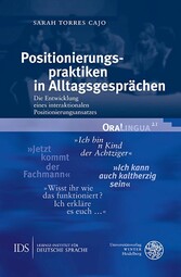 Positionierungspraktiken in Alltagsgesprächen