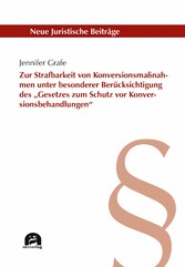 Zur Strafbarkeit von Konversionsmaßnahmen unter besonderer Berücksichtigung des 'Gesetzes zum Schutz vor Konversionsbehandlungen'