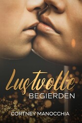 Lustvolle Begierden