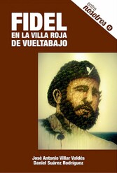 Fidel en la villa roja de vueltabajo