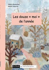 Les douze &quot;moi&quot; de l&apos;année