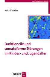 Funktionelle und somatoforme Störungen im Kindes- und Jugendalter