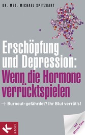 Erschöpfung und Depression: Wenn die Hormone verrücktspielen