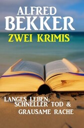 Zwei Krimis: Langes Leben, schneller Tod & Grausame Rache