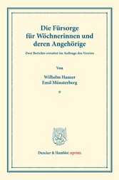 Die Fürsorge für Wöchnerinnen und deren Angehörige.